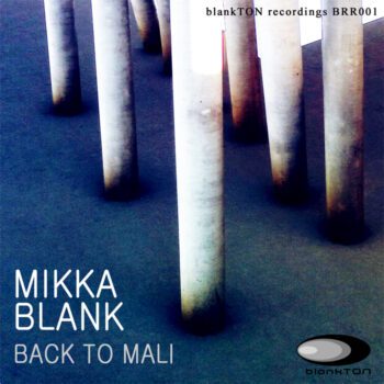 Mikka Blank - Back To Mali EP (Download)