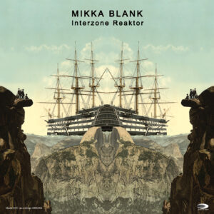 BRR006 Mikka Blank - Interzone Reaktor