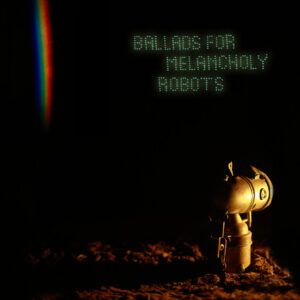 Kompost3COVER_Ballads_For_Melancholy_Robots