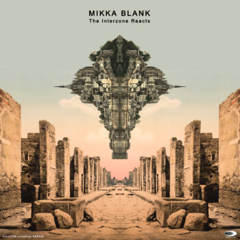 Mikka Blank - The Interzone Reacts (Album Download)