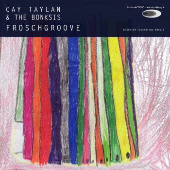 Cay Taylan & The Bonksis - Froschgroove EP (Download)
