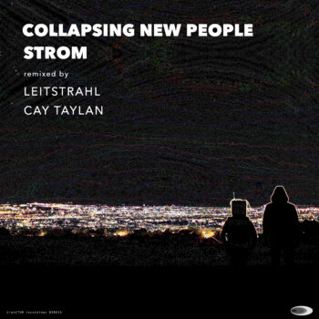 Collapsing New People - Strom Remixes (Download)