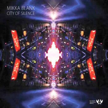 Mikka Blank - City Of Silence (Digital EP)